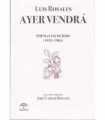 Ayer vendrá. Poemas escogidos (1935-1984)