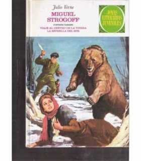 Miguel Strogoff. Viaje al centro de la Tierra. La