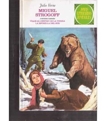 Miguel Strogoff. Viaje al centro de la Tierra. La