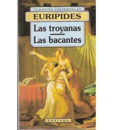 La Troyanas. Las bacantes