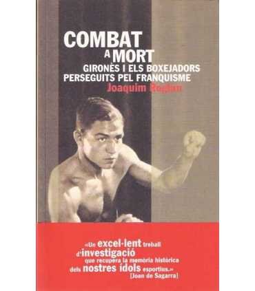 Combat a mort. Gironès i els boxejadors perseguits