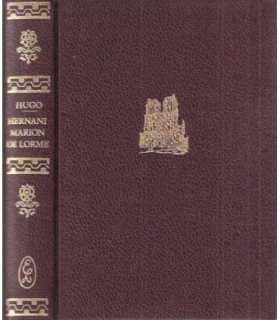 Marion de Lorme. Hernani. El rey se divierte