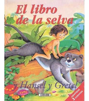 El libro de la selva. Hansel y Gretel