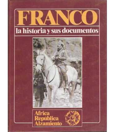 Franco. La historia y sus documentos. Tomo I