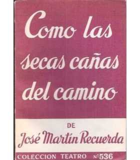 Como las secas cañas del camino