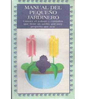 Manual del pequeño jardinero. Manual para el culti