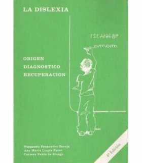 La dislexia. Origen, diagnóstico, recuperación