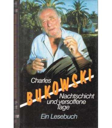 Nachtschicht und versoffene Tage. Ein Lesebuch