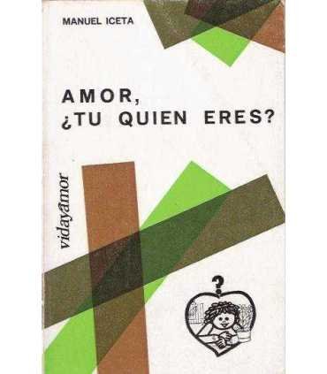 Amor, ¿tú quién eres?