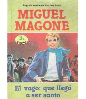 Miguel Magone. El vago que llegó a ser Santo