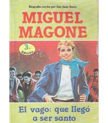 Miguel Magone. El vago que llegó a ser Santo
