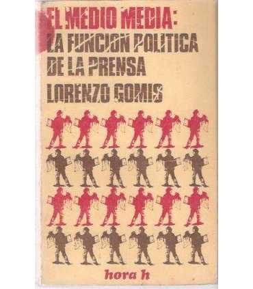 El Medio Media: La función de la Prensa
