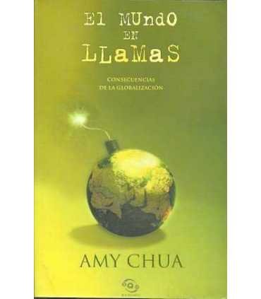 El mundo en llamas. Consecuencias de la globalizac