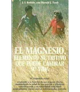 El magnesio, elemento nutritivo que puede cambiar