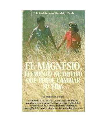 El magnesio, elemento nutritivo que puede cambiar