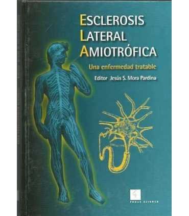 Esclerosis lateral amiotrófica. Una enfermedad tra