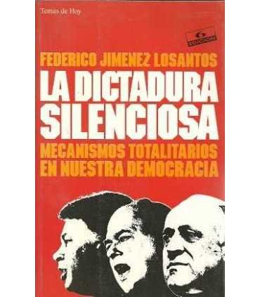 La dictadura silenciosa. Mecanismos totalitarios e