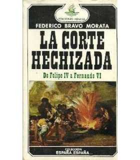 La corte hechizada. De Felipe IV a Fernando VI