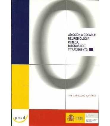 Adicción a cocaína: neurobiología clínica, diagnós