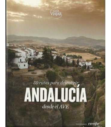 50 rutas para descubrir Andalucía desde el AVE