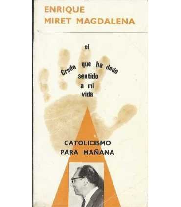 El credo que ha dado sentido a mi vida