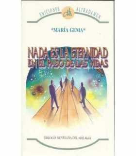 Nada es la eternidad en el paso de las vidas
