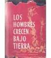 Los hombres crecen bajo tierra