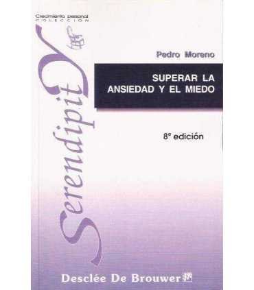 Superar la ansiedad y el miedo. Un programa paso a