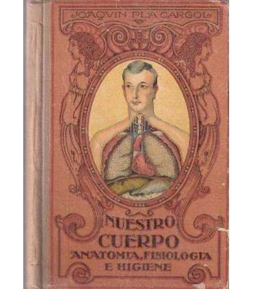 Nuestro cuerpo. Anatomía, Fisiología e Higiene