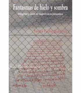 Fantasmas de hielo y sombra. Imágenes y voces de m