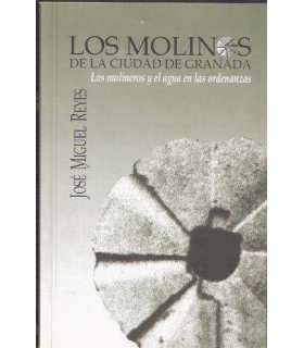 Los molinos de la ciudad de Granada. Los molineros