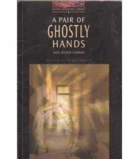 A pair of Ghostly Hands and other stories