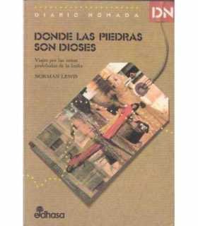 Donde las piedras son Dioses. Viajes por las zonas