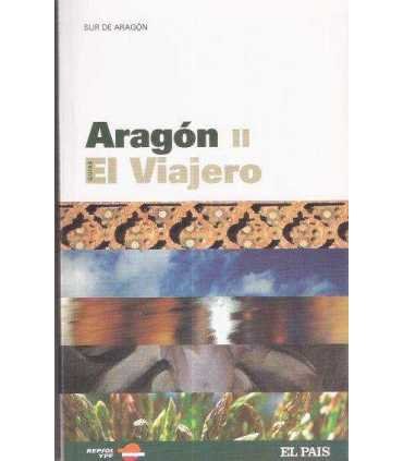 Aragón II. El Viajero. Sur de Aragón