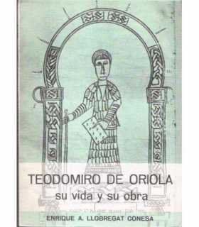 Teodomiro de Oriola, su vida y su obra