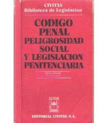 Código Penal, peligrosidad social y legislación pe