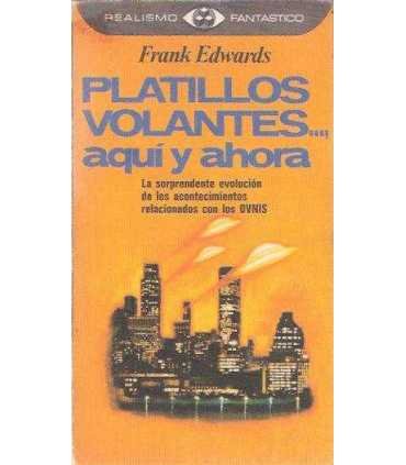 Platillos volantes..., aquí y ahora