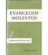 Evangelios molestos
