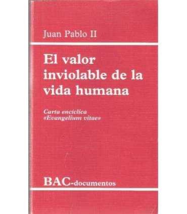 El valor inviolable de la vida humana