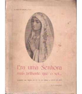 Era una Senhora mais brilhante que o sol...