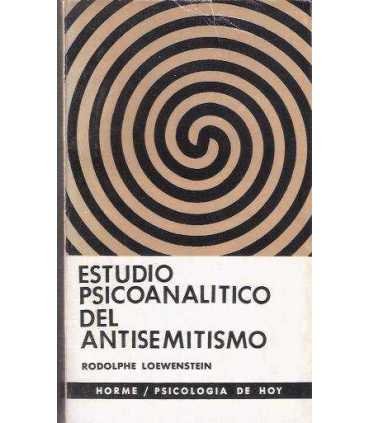Estudio psicoanalítico del antisemitismo