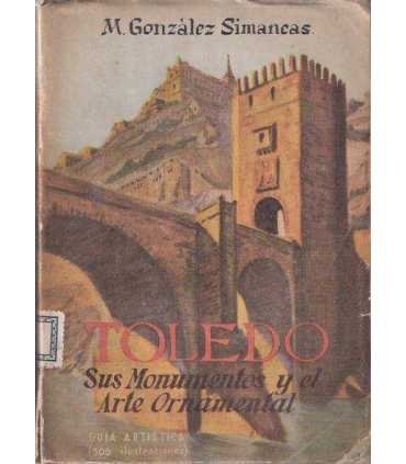 Toledo. Sus monumentos y el Arte ornamental