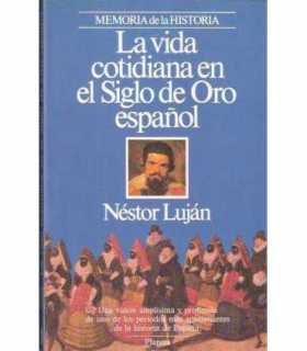 La vida cotidiana en el siglo de Oro español
