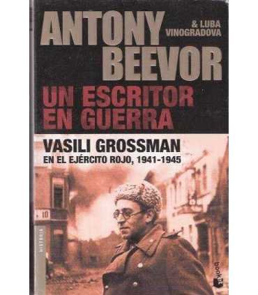 Un escritor en guerra Vasili Grossman en el ejérci