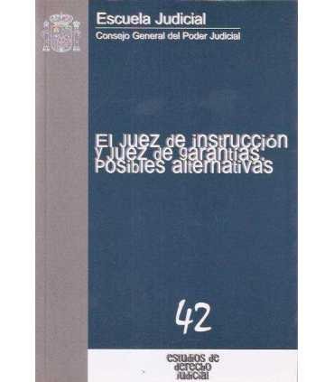 El juez de instrucción y juez de garantías.Posible