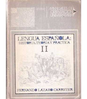Lengua española: Historia, teoría y práctica II