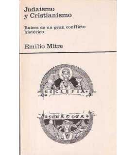 Judaísmo y Cristianismo. Raíces de un gran conflic
