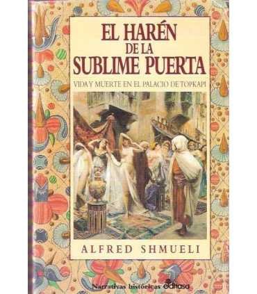 El Harén de la sublime Puerta. Vida y muerte en el