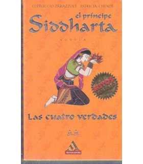 El príncipe Siddharta. Las cuatro verdades.