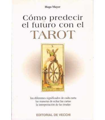 Cómo predecir el futuro con el Tarot